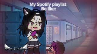 my spotify playlist be like 🎶  Gacha  trend [upl. by Aivon920]