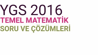 2016 YGS TEMEL MATEMATİK SORU VE ÇÖZÜMLERİ SORU 2932 [upl. by Bellew393]