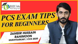 CSS amp PCS Exam Tips for Beginners  Zameer Rahimoon  Mukhtiarkar CCE 2020  Khudi Talks [upl. by Solracesoj]