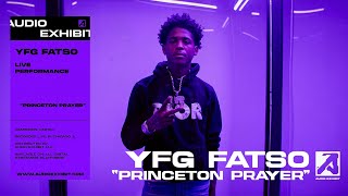 YFG Fatso  Princeton Prayer Live Performance  Audio Exhibit [upl. by O'Reilly]