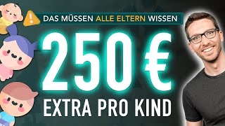 250 € EXTRA pro Kind Das müssen ALLE Eltern jetzt wissen Kinderzuschlag 2024 [upl. by Yneffit]