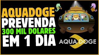 AQUA DOGE jogo NFT em PREVENDA vendeu mais de 300 mil dolares em um DIA aquadoge [upl. by Hoeve]