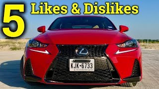 Living With The Lexus IS  2018 Lexus IS 300 F Sport 5 Likes amp Dislikes [upl. by Muhan26]