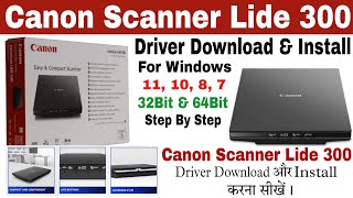 How To Download amp Install Canon Scanner Lide 300  Scanner का Driver Download और Install कैसे करें [upl. by Ait]