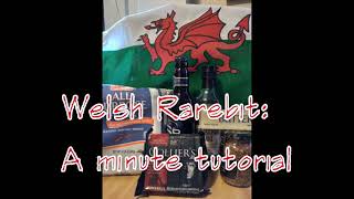 Welsh Rarebit A Minute Tutorial [upl. by Capello459]