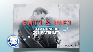 ENTJ and INFJ Relationship Compatibility [upl. by Ydollem]