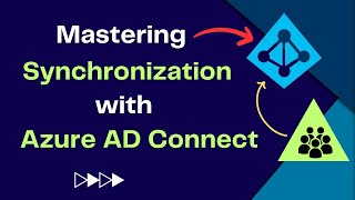 Syncing Users in Azure AD Connect Master the Art of Seamless User amp Group Integration [upl. by Gimble]