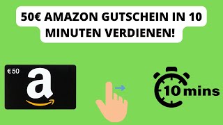 50€ AMAZON GUTSCHEIN IN 10 MINUTEN VERDIENEN 💰 [upl. by Brena489]