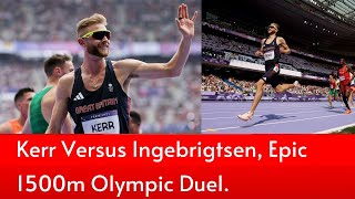 Kerr and Ingebrigtsen Set for Epic 1500m Olympic Duel at Paris 2024  JadeTimes [upl. by Ginder388]