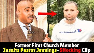 ExMember of First Church PUBLICLY CRITICIZES Pastor Jennings His Statements Where SHOCKING [upl. by Ecirbaf]