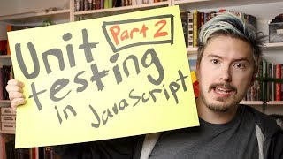 Unit testing in JavaScript Part 2  Your first tests [upl. by Yragerg]