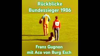 Bundessieger 1986  Franz Gugnon mit Aco von Burg Esch [upl. by Schonfeld]