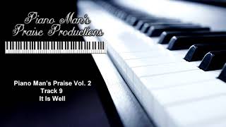 09 It Is Well With My Soul Piano Mans Praise Productions [upl. by Marna35]