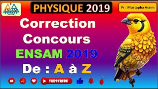 Correction concours ENSAM physique de A à Z 2019  ENSAM Physique [upl. by Leirbaj]