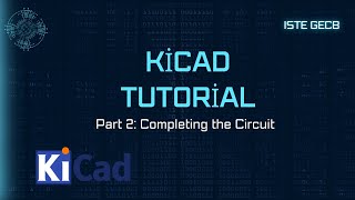 KiCad Tutorial  Part 2  Circuit design Basics  ISTE GECB [upl. by Dnilazor]