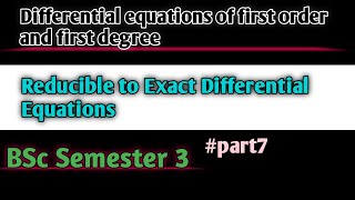 Reducible to Exact form  Differential Equations of first order and first degree [upl. by Greg]