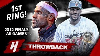 LeBron James 1st Championship Full Series Highlights vs Thunder 2012 NBA Finals  Finals MVP HD [upl. by Barbabas]