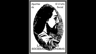 09 LAS GRANDES SOCIEDADES ANÓNIMAS [upl. by Timmy]