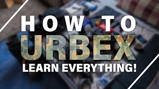 How To Urbex Complete Beginners Guide To Urban Exploration [upl. by Okin]