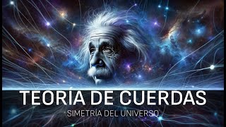 Teoría de Cuerdas En busca del sentido del Universo [upl. by Eelyah]