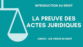 La preuve des actes juridiques [upl. by Pavla484]