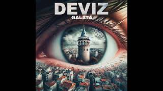 DEVİZ  Hayallerim İçin Son Gaz GALATA 2024 [upl. by Forkey]