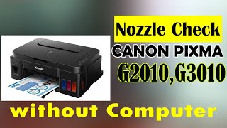 Printer Canon Pixma G2010 G2012 G3010 G3012 Head Cleaning Without Computer amp Nozzle Check [upl. by Kass]