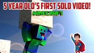 Minecraft OUR FIVE YEAR OLDS FIRST SOLO VIDEO [upl. by Tocs]