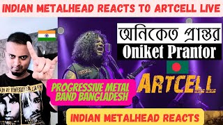 Progressive Metal Band from Bangladesh  Artcell  Oniket Prantor REACTION  Indian Metalhead Reacts [upl. by Icrad]