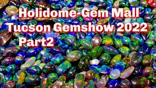 Holidome amp Gem Mall Tucson Gem Show 2022 Wholesale Show Part2 [upl. by Analahs]