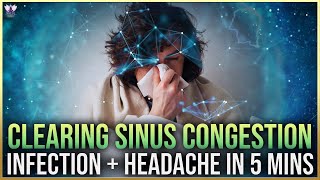 Clear Sinus Congestion amp Infection  SINUSITIS Relief Music  Heal Sinus Infection NATURALLY V110 [upl. by Aray427]