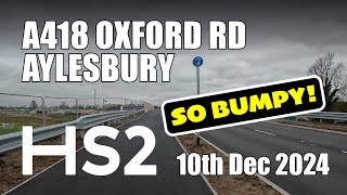 HS2  A418 Oxford Road Aylesbury  BUMPY CYCLEWAY  10th Dec 2024 [upl. by Southard]