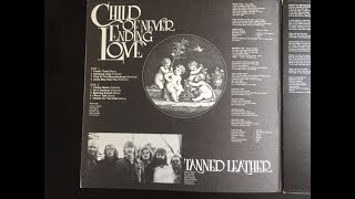 Tanned Leather  Child of Never Ending Love 1972 Full Album softprog rock [upl. by Conti]