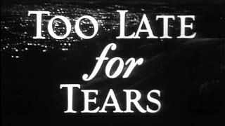 Too Late for Tears Byron Haskin 1949 [upl. by Kirsch]