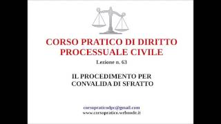 63 IL PROCEDIMENTO PER CONVALIDA DI SFRATTO [upl. by Cenac516]