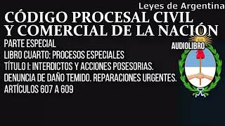 Artículos 607 a 609  Código Procesal Civil y Comercial Argentino [upl. by Markson]