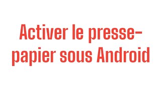 comment activer le pressepapier sous Android [upl. by Einahets]