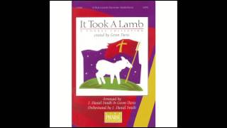 Geron Davis Holy Is The Lamb  It Took A Lamb [upl. by Aehcim]