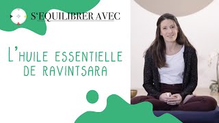 1 Séquilibrer avec lhuile essentielle de ravintsara [upl. by Attenhoj]