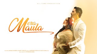 Mera Maula Duet Song  Jaspinder Narula  Asad  Naina Chhabra  Sumeet Thakur [upl. by Assennev]