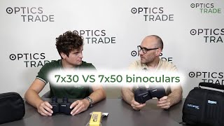 7x30 VS 7x50 binoculars  Optics Trade Debates [upl. by Pedrotti508]