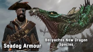 Skyrim Mod Spotlight Seadog Armour and Bellyaches New Dragon Species [upl. by Anaiq]