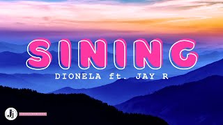 Dionela  Sining Lyrics ft Jay R [upl. by Acnaib344]