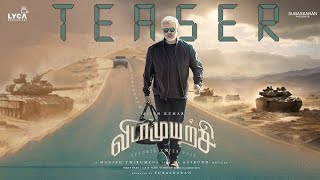 Vidamuyarchi  TEASER  Ajith Kumar  Anirudh  Magizhtirumeni  Tamilmvsda [upl. by Assyn988]