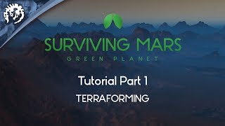 Terraforming with FeedbackGaming  Surviving Mars Green Planet Tutorial Part 1 [upl. by Anayad]