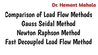 Comparison of Load Flow Methods  Gauss Seidal  Newton Raphson  Fast Decoupled Load Flow [upl. by Franzen429]