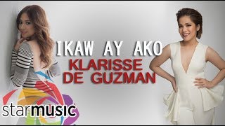 Ikaw Ay Ako  Klarisse De Guzman with Morissette Lyrics [upl. by Akeihsat]