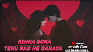 Kinna Sona Tenu Rab Ne Banaya💕🎧  jubinnautiyal slowedandreverb song [upl. by Adnilema]