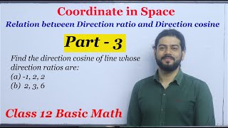 Coordinate in Space Part 3 Class 12 Basic Math Direction ratio and Direction cosine [upl. by Euqinot]