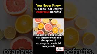 10 Foods That Destroy Asparagus Benefits S [upl. by Nennek]